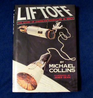 Rare Nasa Apollo 11 Astronaut Michael Collins Signed First Edition " Liftoff "