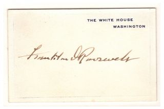 Franklin D.  Roosevelt - White House Card Signed - Led During Depression & Wwii