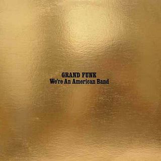 Grand Funk Railroad - We 