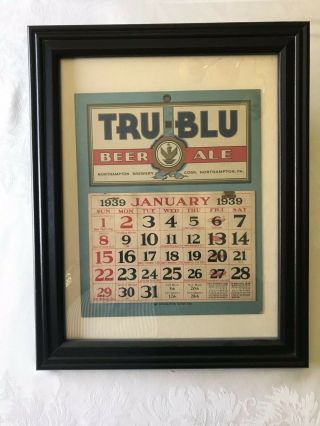 Tru - Blu 1939 " Beer And Ale " Calendar,  North Hampton Brewery