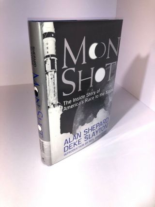 Signed Alan Shepard Moon Shot : The Inside Story Nasa Apollo Moonwalker