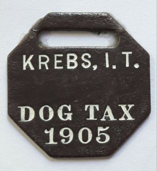 1905 Krebs Oklahoma Indian Territory Dog Tax Tag Dog License Tag Broken