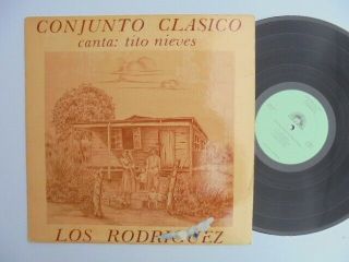 Conjunto Classico Los Rodriguez Lo Mejor Latin Salsa Guaguanco Lp Hear