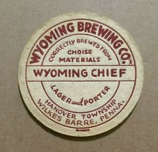 Wyoming Brewing Co.  Wilkes - Barre,  Pa. ,  Coaster,  1933 - 34