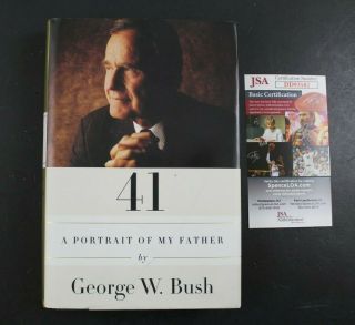 41 A Portrait Of My Father George W.  Bush Signed,  Autographed Hc Jsa Cert 190