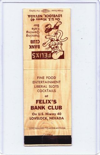 RARE - FELIX ' S BANK CLUB MATCHCOVER - LOVELOCK,  NEVADA GAMING CLUB 2