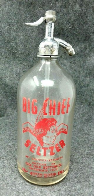 Big Chief Seltzer Siphon Bottle Acl Coca Cola Bottling Co.  Sacramento Ca Indian