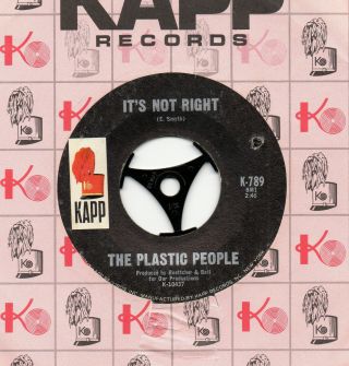THE PLASTIC PEOPLE it ' s not right this life of mine 1960s US KAPP GARAGE 45 2