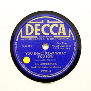 Lil Armstrong Orchestra " You Shall Reap What You Sow " Decca 1722 [78 Rpm]