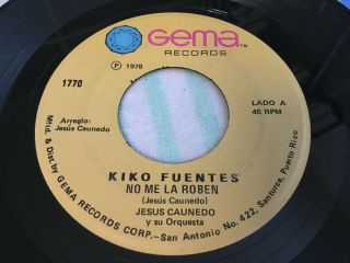Kiko Fuentes / No Me La Roben / Campesinita / Gema / 45rpm