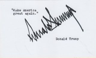 President Donald Trump Signed Quote wonderful signature / autograph 2