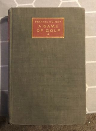Francis Ouimet Signed Book A Game Of Golf 1st Edition 2