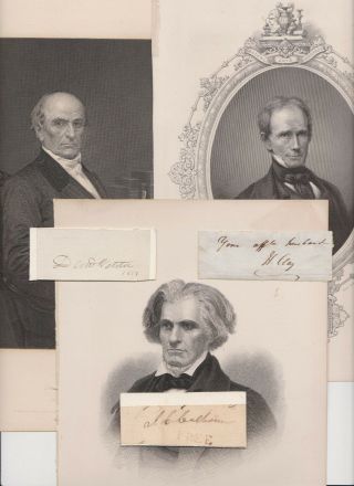 John C.  Calhoun Henry Clay & Daniel Webster Three Cut Signatures W/ Engravings