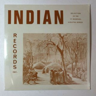 Indian Records Inc.  Ir 740 " 17 Mandan - Hidatsa Songs " Vinyl Lp -