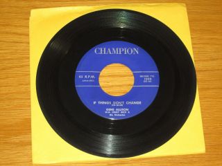 Blues/r&b 45 Rpm - Gene Allison - Champion 1008 - " If Things Don 