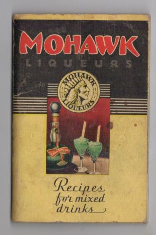 1935 Mohawk Liqueurs Recipes For Mixed Drinks Vintage Cocktail Guide Bar Booklet