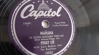 Peggy Lee - 78rpm Single 10 - Inch – Capitol 15022 Manana