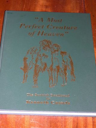 Rare Scottish Deerhound Dog Book By Cassels " A Most Perfect Creature Of Heaven "