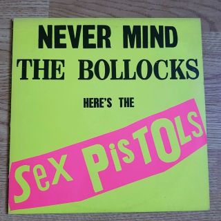 Sex Pistols - Never Mind The Bollocks 1977 Uk Press Vinyl Lp