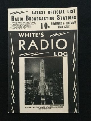 Vintage White’s Radio Log 1940 Nov. ,  Dec Radio Broadcasting Station List