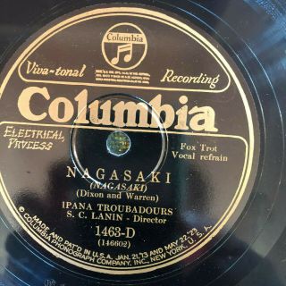 Columbia 1463d Ipana Troubadours " Nagasaki " 78 Rpm 1928 N - Store Stock