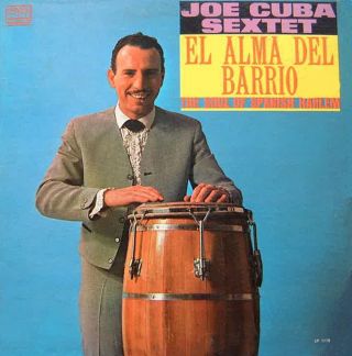 Joe Cuba Sextet The Soul Of Spanish Harlem Tico Records Vinyl Record Lp