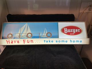 Rare 1960s Burger Brewing Lighted Beer Sign Cinci.  Ohio " Have Fun Take Some Home "