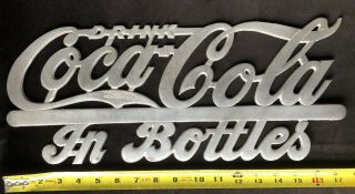 Vintage Die - Cut Aluminum  Drink Coca Cola In Bottles  Radiator Plate