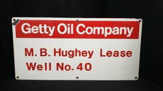 Porcelain Enamel Getty Oil Company Well Lease Sign 24 " X 12 "