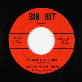 Northern Soul 45 - Johnny Mae Mathews - I Have No Choice - Big Hit - Mp3