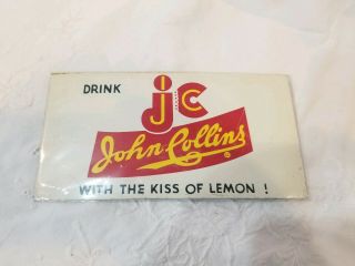 Vintage Soda Adv Sign " Drink Jc John Collins With The Kiss Of Lemon " Metal