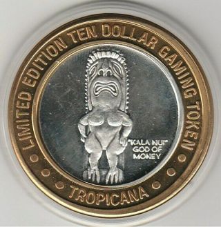 1999 Tropicana Kalanui God Of Money G.  999 Fine Silver $10 Casino Token