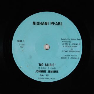 Modern Soul Boogie 45 - Johnnie Jenkins - No Alibis - Nishani Pearl - Unknown?