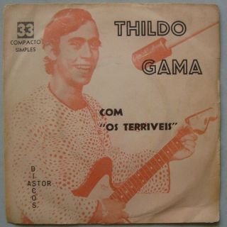 Thildo Gama E Os Terriveis - Garage Beat Rock Roy Orbison 1966 Brazil 7 " 45 Hear
