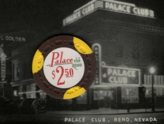 Reno Nevada Palace Club $2.  50 Casino Chip Brown 11th Issue R7 Rarity
