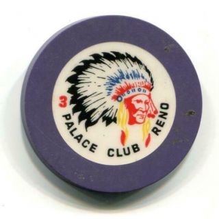 Reno Nv Palace Club W/indian Purple Casino Chip Table 3 1930s Cr N16419.  Pu