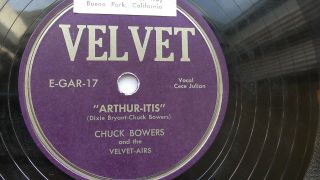 Chuck Bowers 78rpm Single 10 - Inch Velvet Records E - Gar - 17/18 Athur - Itis