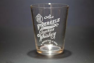 Pre Pro Prohibition Shot Glass Wm Berkele Sour Mash Whiskey