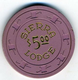 Rare 1960s $5 Chip From The Sierra Lodge,  Lake Tahoe,  Book Value $150 - $174