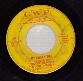 Hear Soul Funk 45 Frankie Newsom & The Soul Invaders My Lucky Day On Gwp