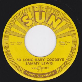 SUN 218 orig Rockabilly Blues 45 - SAMMY LEWIS - I Feel So Worried /So Long Baby 2