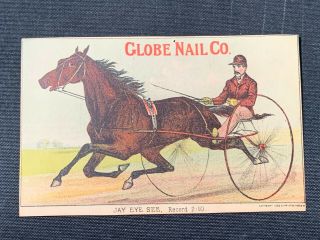 Currier & Ives Trade Card Globe Nail Co.  Jaye Eye See Harness Racing 1882