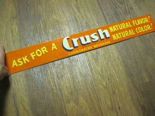 Orange Crush Soda Embossed Tin Litho Strip Sign 3 1/4 X 26 1/2 Scioto