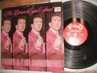 Sunny & The Sunliners Lp " Little Brown Eyed Soul " Chicano Soul On Key - Loc - 3005