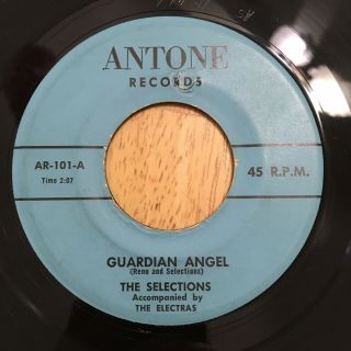 The Selections Guardian Angel/soft And Sweet From 1958 Antone Label