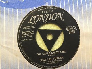 Jesse Lee Turner - " The Little Space Girl " C/w  Shake,  Baby,  Shake " London Tri