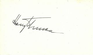 Harry S Truman.  33rd U.  S.  President,  1945 - 1953.  Signed Card