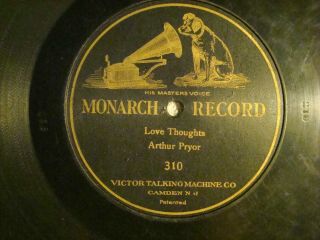 78 : Monarch Victor 310 - Arthur Pryor - Trombone Solo - Love Thoughts