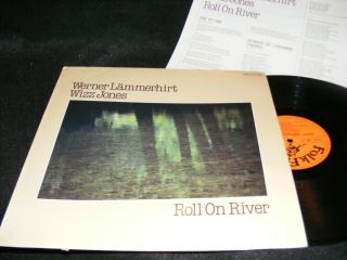 Wizz Jones & Werner Lammerhirt Lp Roll On River Folkfreak Made In Germany 1981