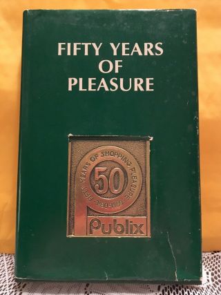 Publix Market 50 Years Of Pleasure Book George Jenkins Autograph With D/j